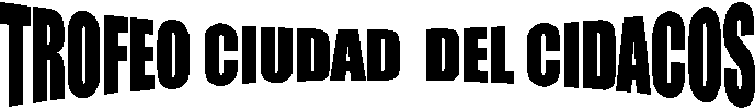 TROFEO CIUDAD  DEL CIDACOS